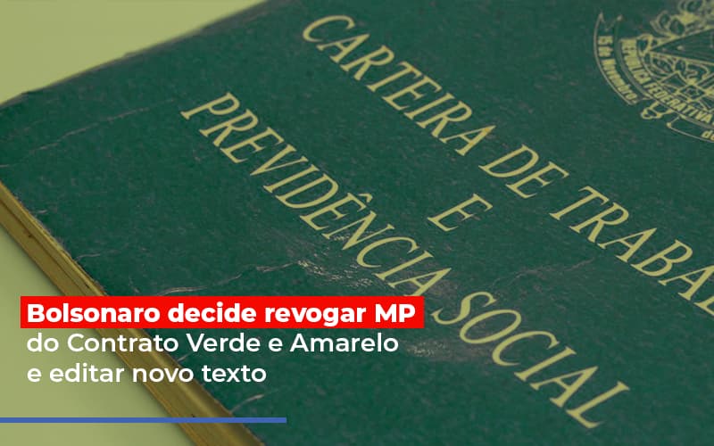 Bolsonaro Decide Revogar Mp Do Contrato Verde E Amarelo E Editar Novo Texto Notícias E Artigos Contábeis Em São Paulo | Espelha Contabilidade - Contabilidade Consultiva em São Paulo