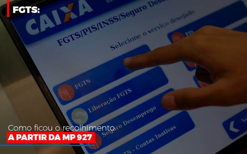 Fgts Como Ficou O Recolhimento A Partir Da Mp 927 Notícias E Artigos Contábeis Em São Paulo | Espelha Contabilidade - Contabilidade Consultiva em São Paulo