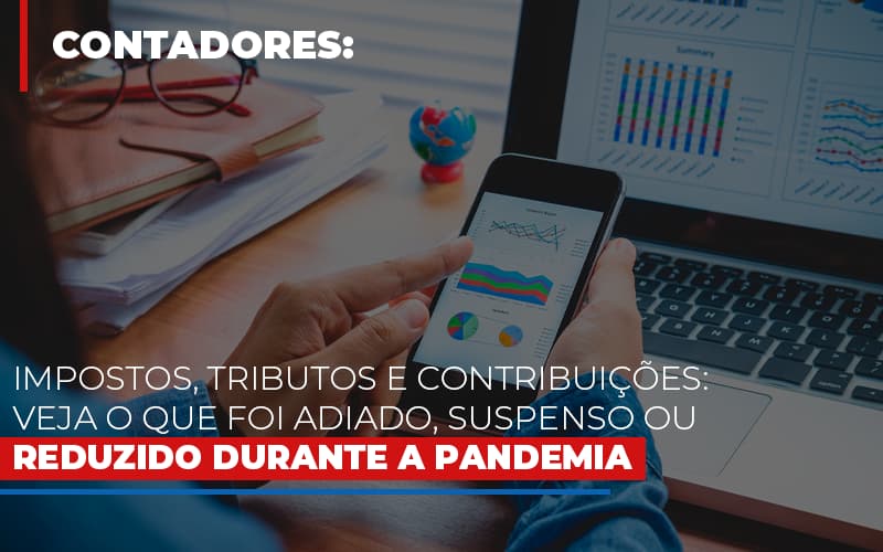 Impostos Tributos E Contribuicoes Veja O Que Foi Adiado Suspenso Ou Reduzido Durante A Pandemia Notícias E Artigos Contábeis Em São Paulo | Espelha Contabilidade - Contabilidade Consultiva em São Paulo