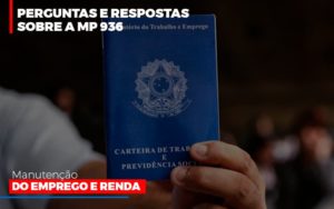 Perguntas E Respostas Sobre A Mp 936 Manutencao Do Emprego E Renda Notícias E Artigos Contábeis Em São Paulo | Espelha Contabilidade - Contabilidade Consultiva em São Paulo