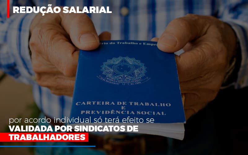 Reducao Salarial Por Acordo Individual So Tera Efeito Se Validada Por Sindicatos De Trabalhadores Notícias E Artigos Contábeis Em São Paulo | Espelha Contabilidade - Contabilidade Consultiva em São Paulo