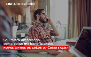 Sou Micro Empresario Com Posso Me Beneficiar Das Novas Linas De Credito Notícias E Artigos Contábeis Em São Paulo | Espelha Contabilidade - Contabilidade Consultiva em São Paulo