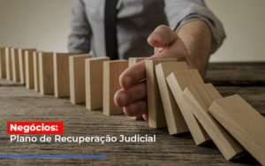 Negocios Plano De Recuperacao Judicial Post Notícias E Artigos Contábeis Em São Paulo | Espelha Contabilidade - Contabilidade Consultiva em São Paulo