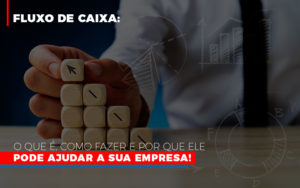 Fluxo De Caixa O Que E Como Fazer 800x500 1 Notícias E Artigos Contábeis Em São Paulo | Espelha Contabilidade - Contabilidade Consultiva em São Paulo