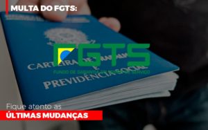 Multa Do Fgts Fique Atento As Ultimas Mudancas Notícias E Artigos Contábeis Em São Paulo | Espelha Contabilidade - Contabilidade Consultiva em São Paulo