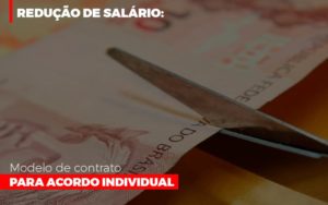 Reducao De Salario Modelo De Contrato Para Acordo Individual Notícias E Artigos Contábeis Em São Paulo | Espelha Contabilidade - Contabilidade Consultiva em São Paulo