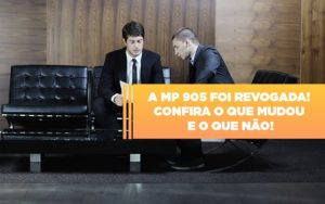 A Mp 905 Foi Revogada Confira O Que Mudou E O Que Não Blog Notícias E Artigos Contábeis Em São Paulo | Espelha Contabilidade - Contabilidade Consultiva em São Paulo