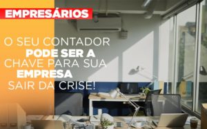 Contador E Peca Chave Na Retomada De Negocios Pos Pandemia Notícias E Artigos Contábeis Em São Paulo | Espelha Contabilidade - Contabilidade Consultiva em São Paulo