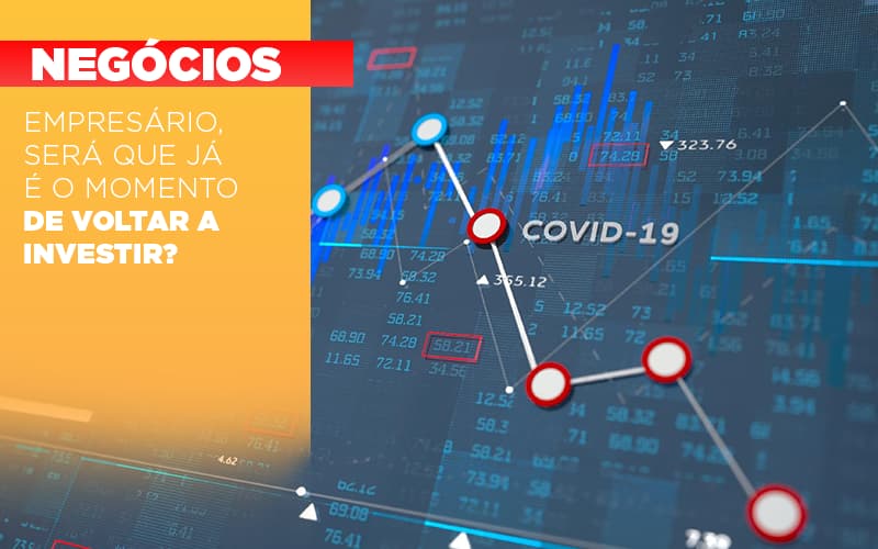 Empresario Sera Que Ja E O Momento De Voltar A Investir Notícias E Artigos Contábeis Em São Paulo | Espelha Contabilidade - Contabilidade Consultiva em São Paulo