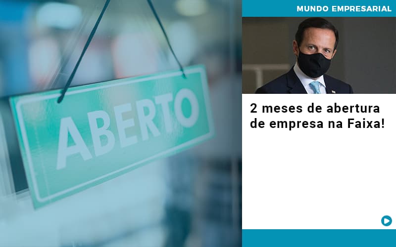 2 Meses De Abertura De Empresa Na Faixa Notícias E Artigos Contábeis Em São Paulo | Espelha Contabilidade - Contabilidade Consultiva em São Paulo