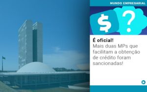 E Oficial Mais Duas Mps Que Facilitam A Obtencao De Credito Foram Sancionadas Notícias E Artigos Contábeis Em São Paulo | Espelha Contabilidade - Contabilidade Consultiva em São Paulo