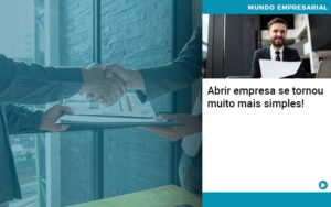 Abrir Empresa Se Tornou Muito Mais Simples Notícias E Artigos Contábeis Em São Paulo | Espelha Contabilidade - Contabilidade Consultiva em São Paulo